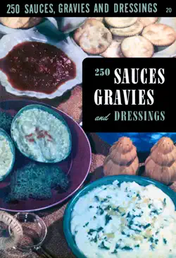 250 sauces, gravies and dressings book cover image