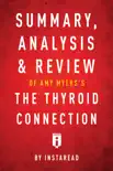 Summary, Analysis & Review of Amy Myers's The Thyroid Connection by Instaread sinopsis y comentarios