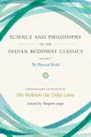 Science and Philosophy in the Indian Buddhist Classics, Vol. 1 synopsis, comments