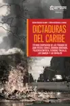 Dictaduras del Caribe synopsis, comments
