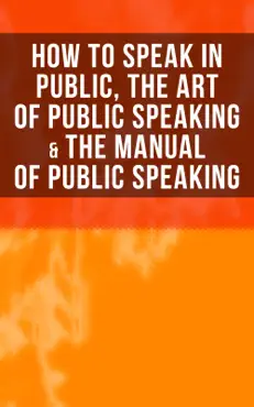 how to speak in public, the art of public speaking & the manual of public speaking book cover image