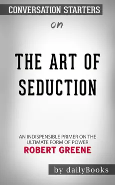 the art of seduction by robert greene: conversation starters book cover image