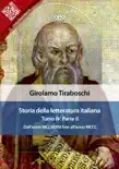 Storia della letteratura italiana del cav. Abate Girolamo Tiraboschi – Tomo 4. – Parte 2 sinopsis y comentarios