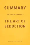 Summary of Robert Greene’s The Art of Seduction by Milkyway Media sinopsis y comentarios