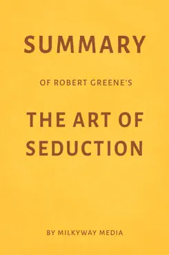 summary of robert greene’s the art of seduction by milkyway media imagen de la portada del libro