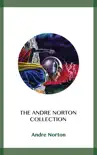 The Andre Norton Collection synopsis, comments