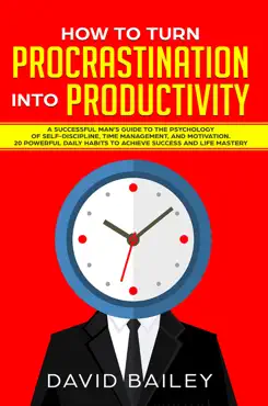 how to turn procrastination into productivity book cover image