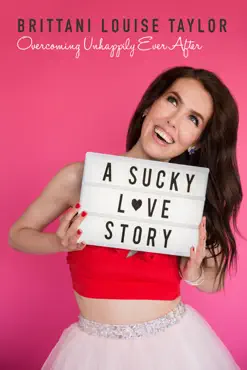 a sucky love story: overcoming unhappily ever after book cover image