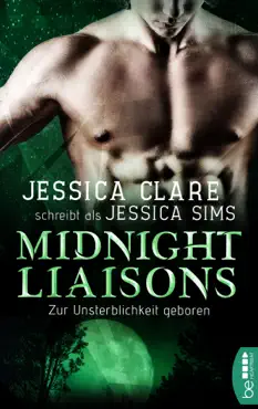 midnight liaisons - zur unsterblichkeit geboren imagen de la portada del libro