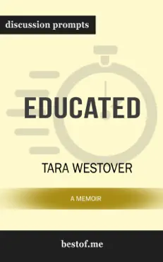 educated: a memoir by tara westover (discussion prompts) book cover image