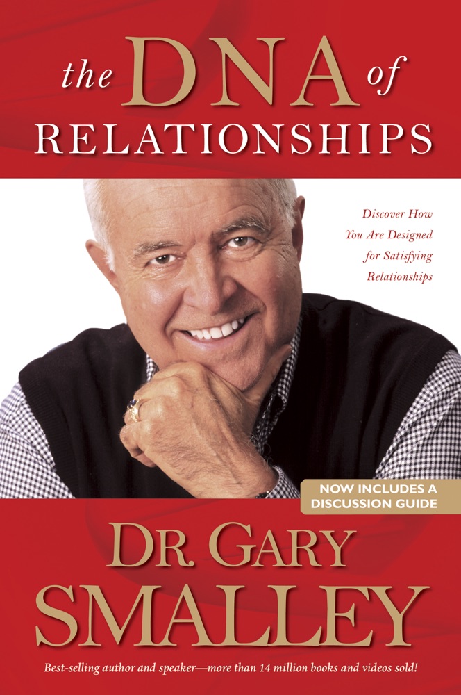 The Dna Of Relationships By Gary Smalley Book Summary Reviews And E 