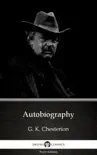 Autobiography by G. K. Chesterton (Illustrated) sinopsis y comentarios