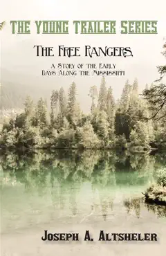 the free rangers, a story of the early days along the mississippi book cover image
