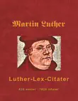 Martin Luther - Luther-Lex-Citater synopsis, comments