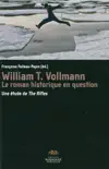 William T. Vollmann, le roman historique en question synopsis, comments