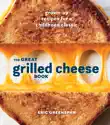 The Great Grilled Cheese Book synopsis, comments