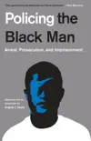 Policing the Black Man synopsis, comments