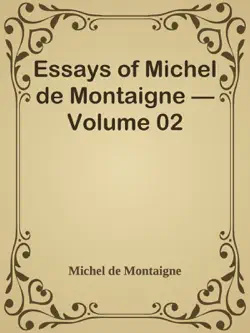 essays of michel de montaigne — volume 02 imagen de la portada del libro