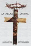 La Prima Corona synopsis, comments