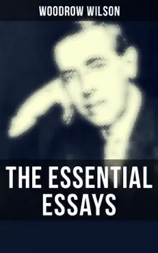 the essential essays of woodrow wilson book cover image