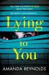 Lying To You synopsis, comments