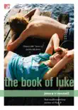 The Book of Luke synopsis, comments