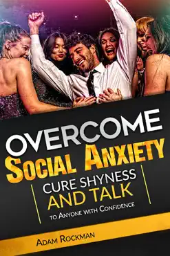overcome social anxiety: cure shyness and talk to anyone with confidence book cover image