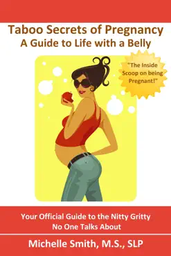 taboo secrets of pregnancy: a guide to life with a belly imagen de la portada del libro