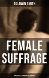 FEMALE SUFFRAGE (A Historical & Conservative Viewpoint) sinopsis y comentarios