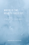 Where Is the Road to Success? book summary, reviews and download