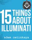15 Things About Illuminati sinopsis y comentarios