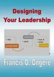 Designing Your Leadership synopsis, comments