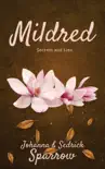 Mildred: Secrets and Lies sinopsis y comentarios