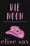 Die Noon book summary, reviews and download