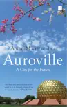 Auroville synopsis, comments