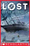 Lost in the Antarctic: The Doomed Voyage of the Endurance (Lost #4) sinopsis y comentarios