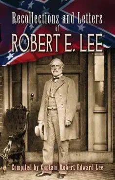 recollections and letters of robert e. lee book cover image