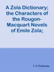 A Zola Dictionary; the Characters of the Rougon-Macquart Novels of Emile Zola; sinopsis y comentarios