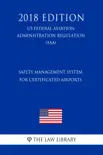 Safety Management System for Certificated Airports (US Federal Aviation Administration Regulation) (FAA) (2018 Edition) sinopsis y comentarios