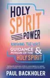 Holy Spirit Power, Knowing the Voice, Guidance and Person of the Holy Spirit synopsis, comments