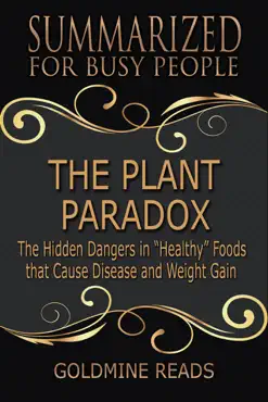 the plant paradox - summarized for busy people: the hidden dangers in “healthy” foods that cause disease and weight gain book cover image