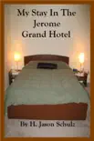 My Stay In The Jerome Grand Hotel synopsis, comments