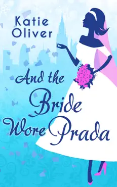 and the bride wore prada book cover image