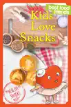 Kids Love Snacks synopsis, comments