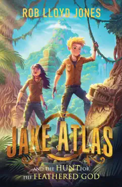jake atlas and the hunt for the feathered god imagen de la portada del libro