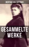 Gesammelte Werke von Bertha von Suttner synopsis, comments