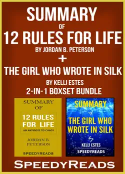 summary of 12 rules for life: an antidote to chaos by jordan b. peterson + summary of the girl who wrote in silk by kelli estes 2-in-1 boxset bundle imagen de la portada del libro