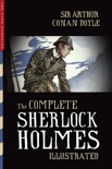 The Complete Sherlock Holmes (Illustrated) book summary, reviews and downlod