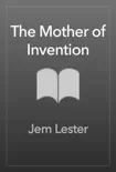 The Mother of Invention sinopsis y comentarios