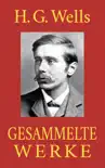 H. G. Wells - Gesammelte Werke sinopsis y comentarios